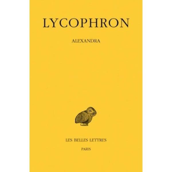 Lycophron de Alexandra Livre broché, Edition Grec, 1 avril 2009