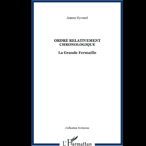 Ordre Relativement Chronologique ( La Grande Fermaille)